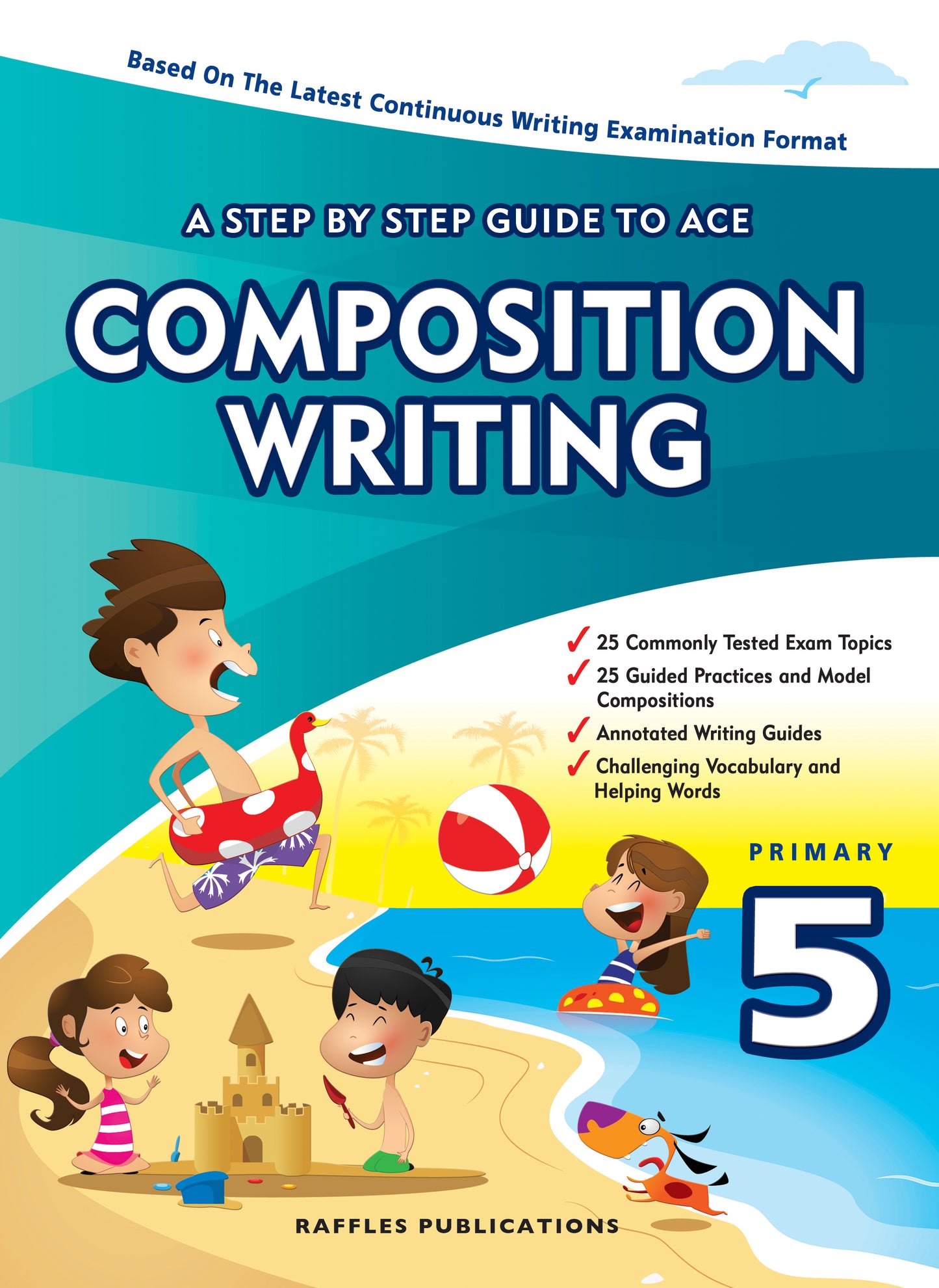 A Step-by-Step Guide to Ace English Composition (Primary 5)